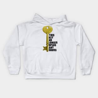 This key no longer opens any doors Kids Hoodie